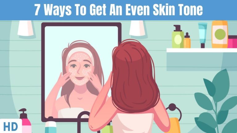 How to Get Rid of Uneven Skin Tone on Your Face: Tips and Tricks