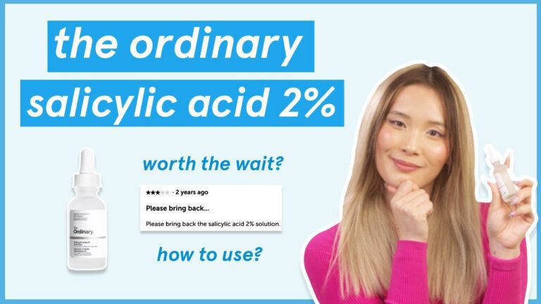 The Ultimate Guide to The Ordinary Salicylic Acid Solution: Benefits, Uses, and Reviews